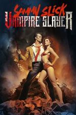 Watch Sammy Slick: Vampire Slayer 2KMovies