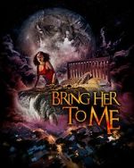 Watch Bring Her to Me 2KMovies