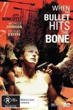 Watch When the Bullet Hits the Bone 2KMovies