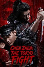 Watch Chen Zhen: The Tokyo Fight 2KMovies