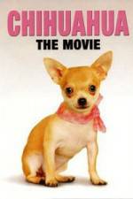 Watch Chihuahua The Movie 2KMovies