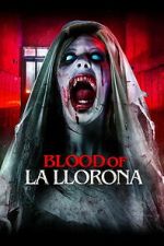Watch Blood of La Llorona 2KMovies