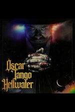 Watch Oscar Tango Hellwater 2KMovies