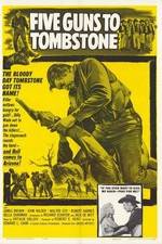Watch Five Guns to Tombstone 2KMovies