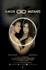 Watch Amor Mutante 2KMovies
