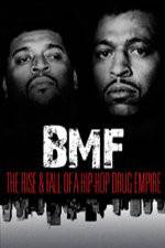 Watch BMF The Rise and Fall of a Hip-Hop Drug Empire 2KMovies