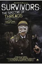 Watch Survivors: The Spectre of Threads 2KMovies