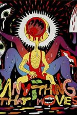 Watch Anything That Moves 2KMovies