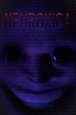 Watch Neuroxica 2KMovies