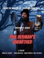 Watch Phil Herman\'s Unearthed 2KMovies