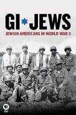 Watch GI Jews: Jewish Americans in World War II 2KMovies