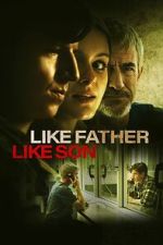 Watch Like Father Like Son 2KMovies