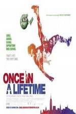 Watch Once in a Lifetime 2KMovies