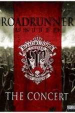 Watch Roadrunner United The Concert 2KMovies
