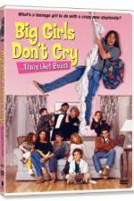 Watch Big Girls Don't Cry... They Get Even 2KMovies