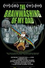 Watch The Brainwashing of My Dad 2KMovies