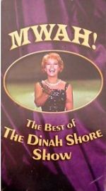 Watch Mwah! The Best of the Dinah Shore Show 2KMovies