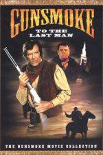 Watch Gunsmoke: To the Last Man 2KMovies
