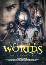 Watch A World of Worlds: Rise of the King 2KMovies