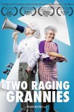 Watch Two Raging Grannies 2KMovies