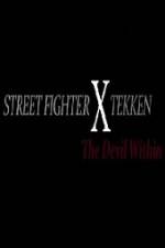 Watch Street Fighter X Tekken The Devil Within 2KMovies