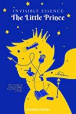 Watch Invisible Essence: The Little Prince 2KMovies