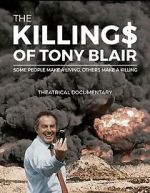 Watch The Killing$ of Tony Blair 2KMovies