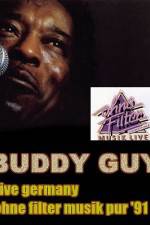 Watch Buddy Guy: Live in Germany 2KMovies