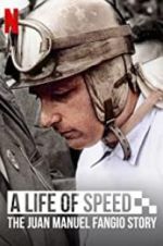 Watch A Life of Speed: The Juan Manuel Fangio Story 2KMovies
