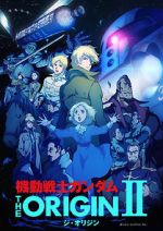 Watch Mobile Suit Gundam: The Origin II - Artesia\'s Sorrow 2KMovies