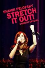 Watch Shawn Pelofsky: Stretch It Out! 2KMovies