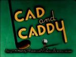 Watch Cad and Caddy (Short 1947) 2KMovies