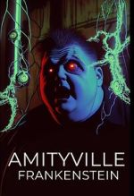Watch Amityville Frankenstein 2KMovies