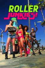 Watch Roller Junkies! 2KMovies
