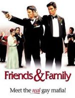 Watch Friends and Family 2KMovies
