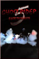 Watch Ghostrider 5: Back To Basics 2KMovies