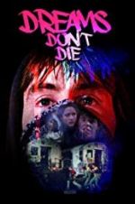 Watch Dreams Don\'t Die 2KMovies