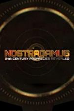 Watch Nostradamus: 21st Century Prophecies Revealed 2KMovies