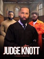 Watch Judge Knott: The Movie 2KMovies