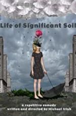 Watch Life of Significant Soil 2KMovies