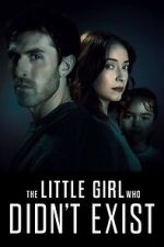 Watch The Little Girl Who Didn\'t Exist 2KMovies