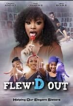 Watch Flew\'D Out 2KMovies