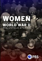 Watch Women of World War II: The Untold Stories 2KMovies