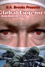 Watch Global Eugenics Using Medicine to Kill 2KMovies
