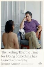 Watch The Feeling That the Time for Doing Something Has Passed 2KMovies