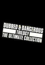 Watch Dubbed and Dangerous 3 2KMovies