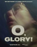 Watch O, Glory! (Short 2022) 2KMovies