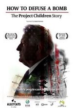 Watch How to Defuse a Bomb: The Project Children Story 2KMovies