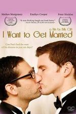 Watch I Want to Get Married 2KMovies