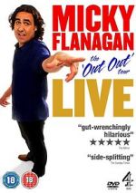 Watch Micky Flanagan: Live - The Out Out Tour 2KMovies